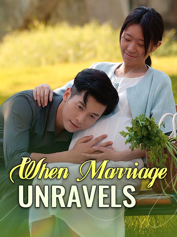 短剧《When Marriage Unravels(40集)Rose$Kate$$Samuel$Meyer》