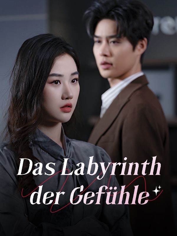 短剧《Das Labyrinth der Gefühle》