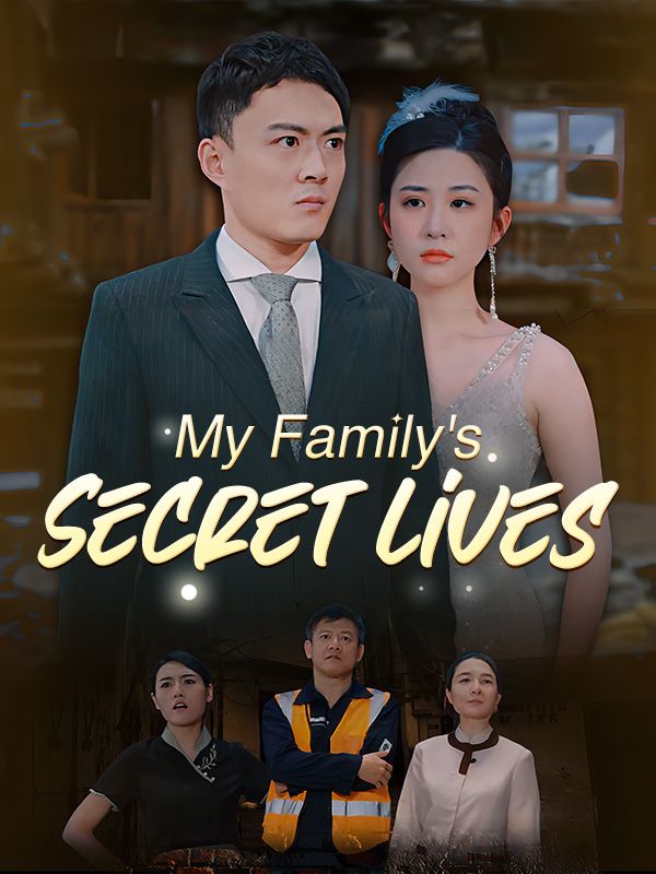 短剧《My Family&#039;s Secret Lives$Fabian$Lynch$$Queenie$Lowe》