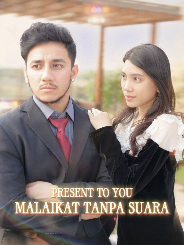 短剧《Present to You Malaikat Tanpa Suara$Angelia$$Bobi》