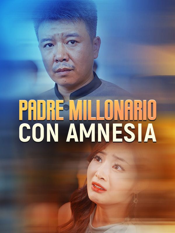 短剧《Padre Millonario con Amnesia$Pedro$Lago$$Alba$Quijas》