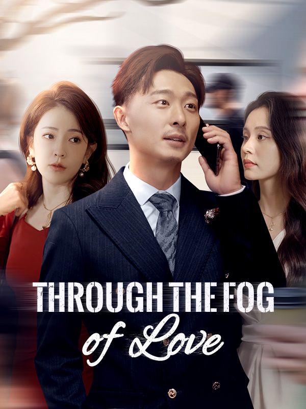 短剧《Through the Fog of Love$Mark$Cooper$$Stella$Tobin》