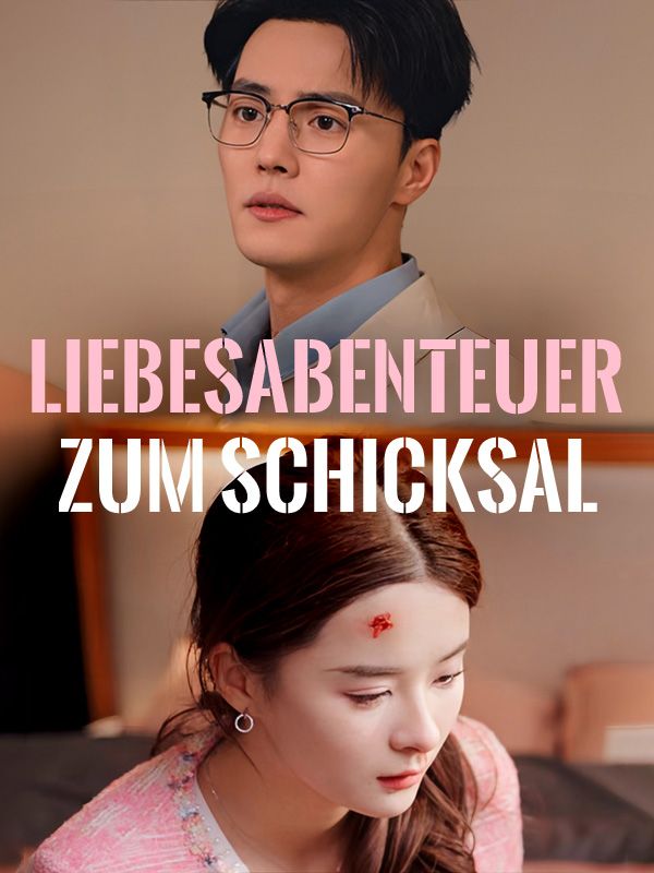 短剧《Liebesabenteuer zum Schicksal$Lena$Müller$$Simon$Hoffmann》