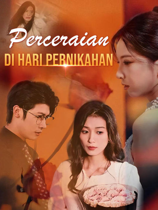 短剧《Perceraian di Hari Pernikahan$Kian$Tejal$Anika$Tejal》