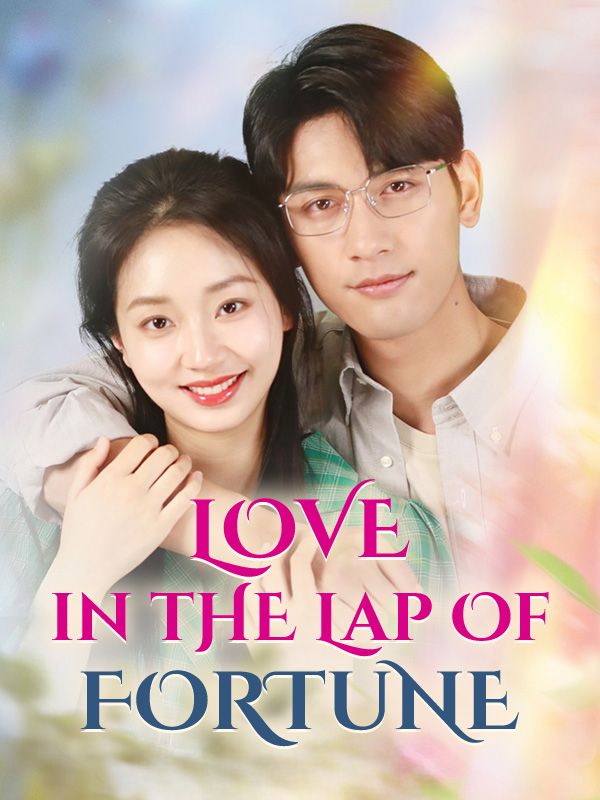 Love in the Lap of Fortune$Jayden$Foley$$Mabel$Manson短剧