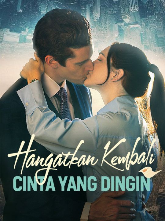 短剧《Hangatkan Kembali Cinta yang Dingin$Olive$Bania$$Willy$Hartono》