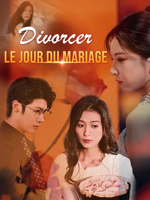 短剧《Divorcer le jour du mariage$$Thomas$Jouve$Tina$Jouve》