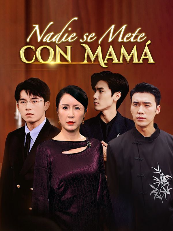 短剧《Nadie se Mete con Mamá$Fernando$Campos$$Mónica$Flores》