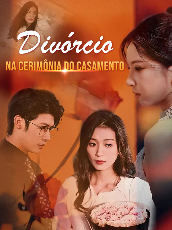 短剧《Divórcio na Cerimônia do Casamento$João$Silva$$Joana$Silva》