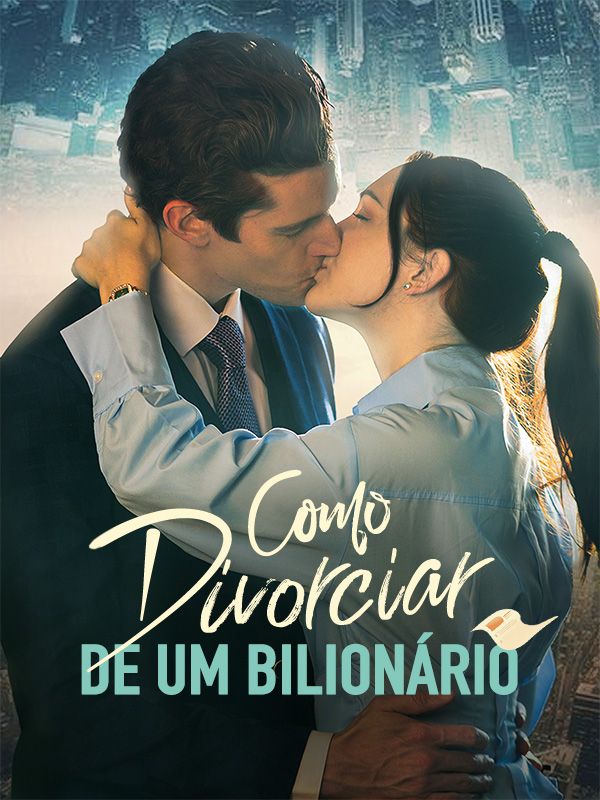 短剧《Como Divorciar de um Bilionário$Vinício$Ramos$$Olívia$Botelho》