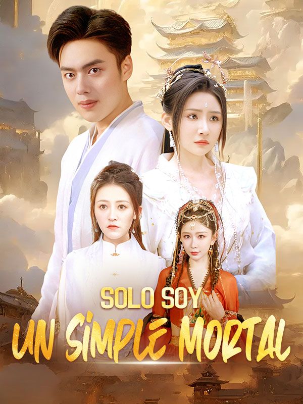 短剧《Solo Soy un Simple Mortal$Sebastián$Cruz$$Valeria$Cruz》