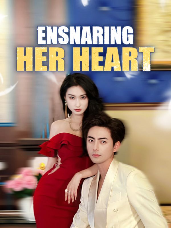 短剧《Ensnaring Her Heart$Adrian$Smith$$Kylie$Hall》