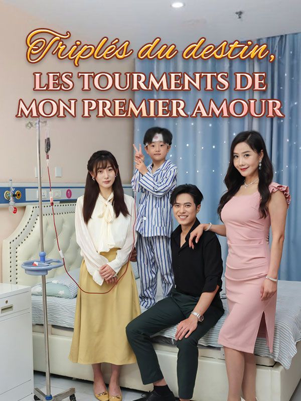 短剧《Triplés du destin, les tourments de mon premier amour$Raphaël$Séverin$Alizée$Sinclair》