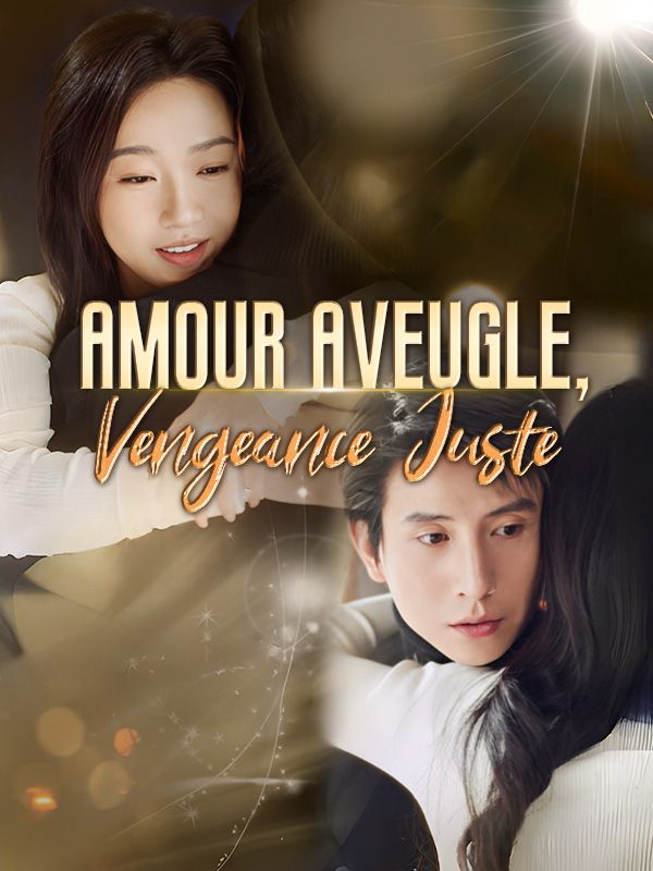 短剧《Amour Aveugle, Vengeance Juste$Aurore$Valois$Sylvain$Montrose》