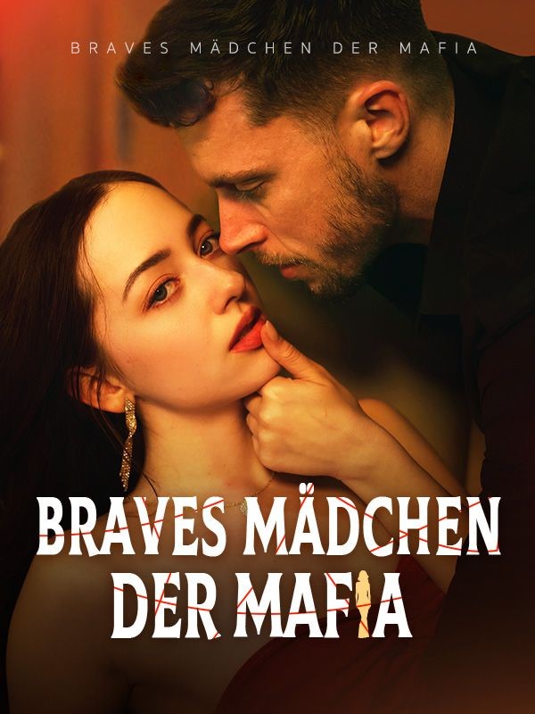 Braves Mädchen der Mafia (Deutsch Synchronisiert)$Bella$Carvey$$Damon$Van$Zandt  第1张