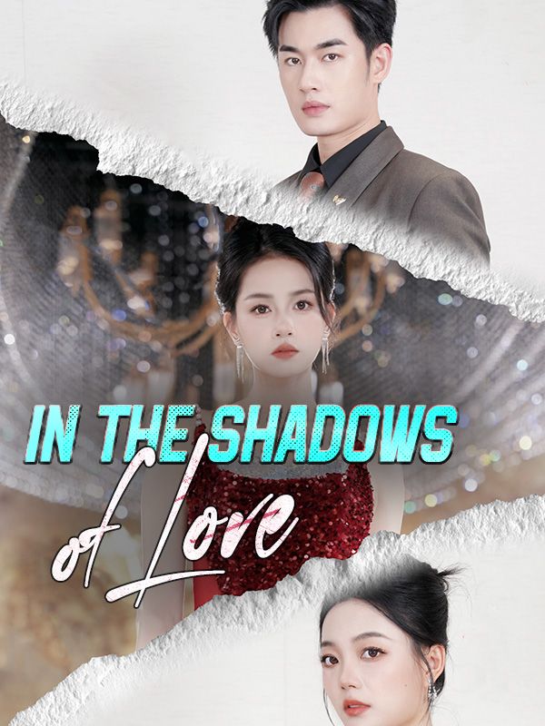 短剧《In the Shadows of Love$Colette$Shaw》