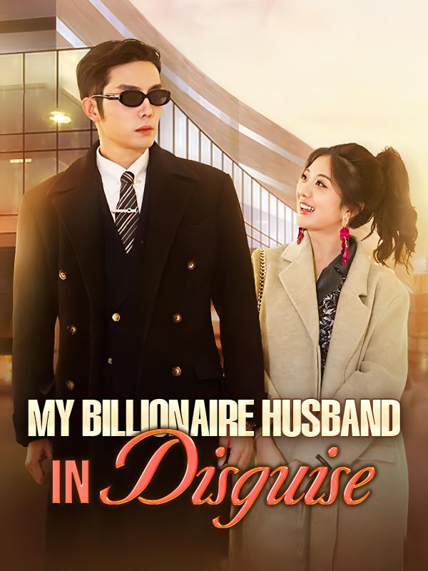 短剧《My Billionaire Husband in Disguise$Stanley$Jones$$Yvonne$Quinn》