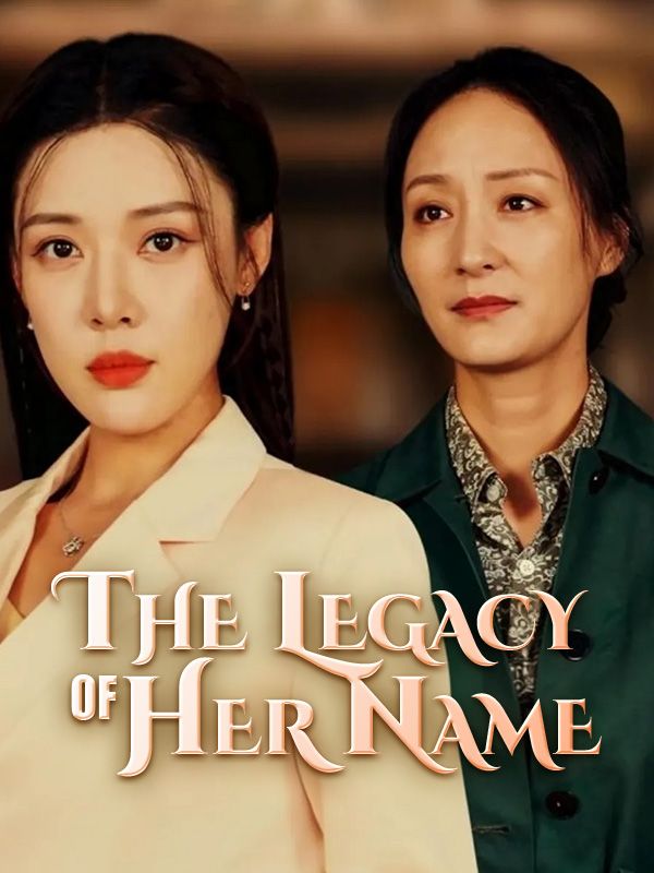 短剧《The Legacy of Her Name$Joey$Scott$$May$Scott》