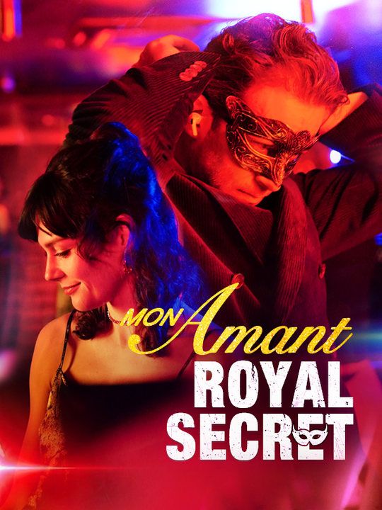 短剧《Mon Amant Royal Secret$Dorian$de$Boiry$Maëlle$Brunet》