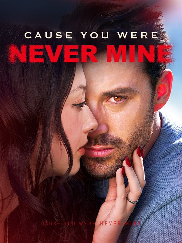 Cause You Were Never Mine$Bruce$Morgan$Jade$Spencer  第1张