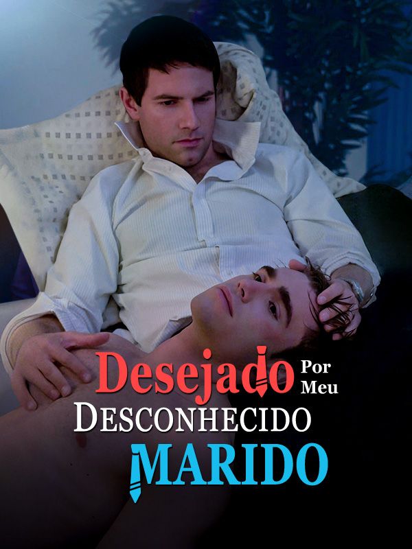 Desejado por Meu Marido Desconhecido$Caio$André$Lacerda$$Pedro$Costa  第1张