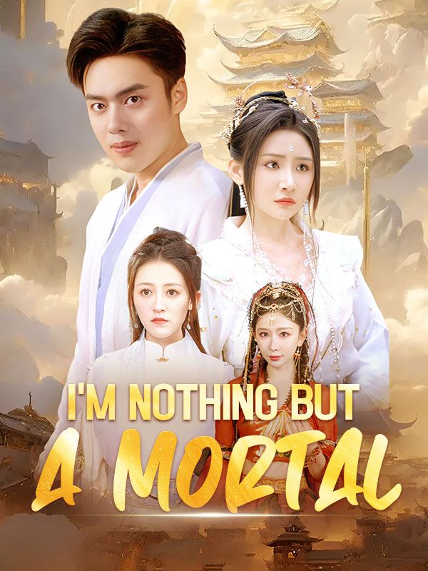 短剧《I'm Nothing but a Mortal (DUBBED)$Ian$Colt$$Sue$Cole》