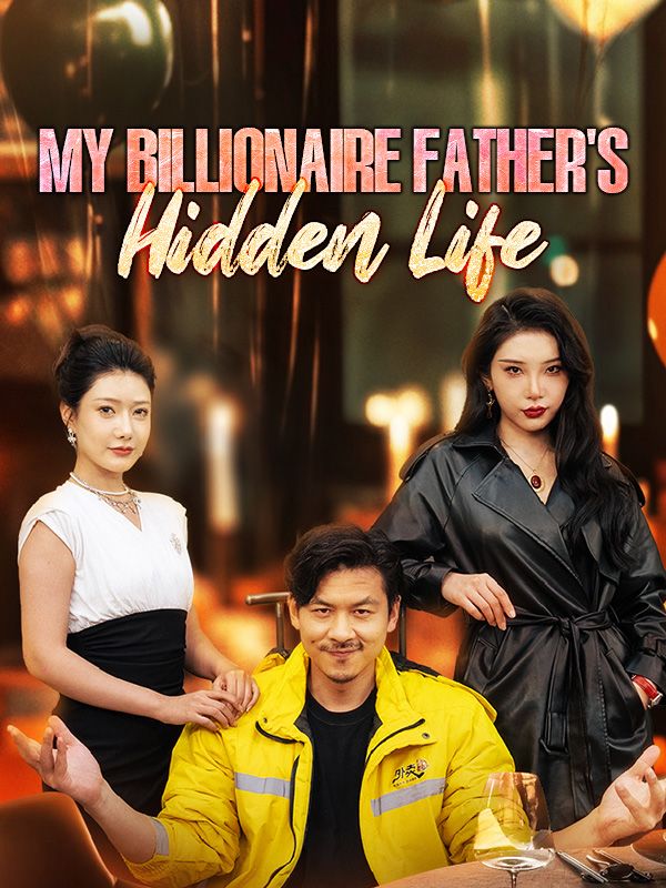 My Billionaire Father's Hidden Life$Hank$Lynch  第1张