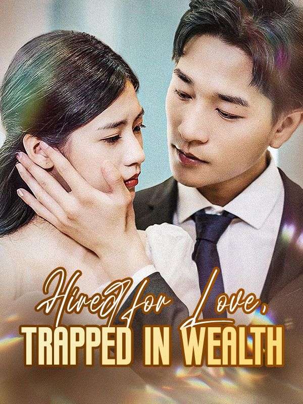 Hired for Love, Trapped in Wealth$Jose$Gilbert$$Alexis$Owen  第1张