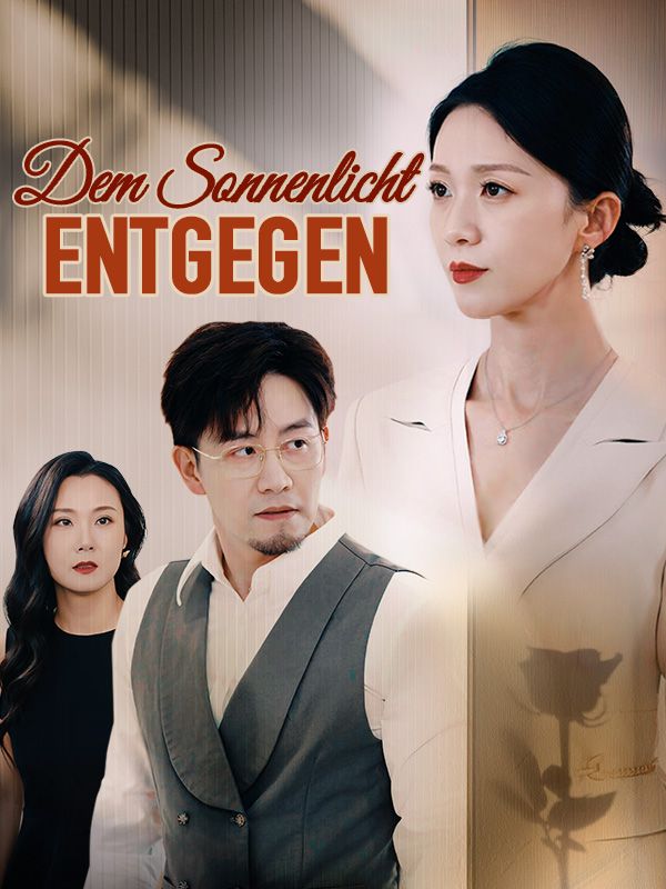 短剧《Dem Sonnenlicht entgegen$Ben$Jones$$Lina$Moll》