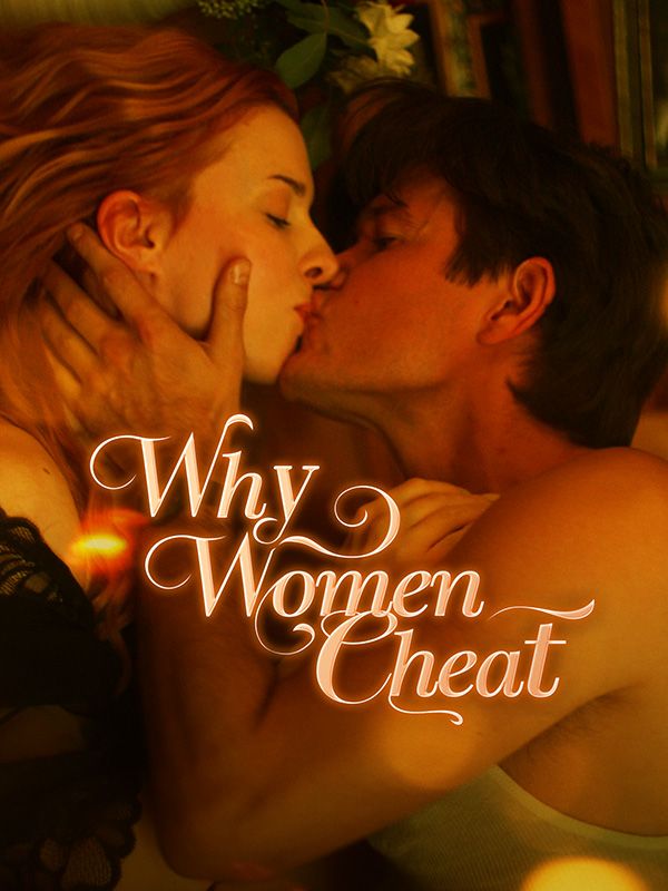 短剧《Why Women Cheat》