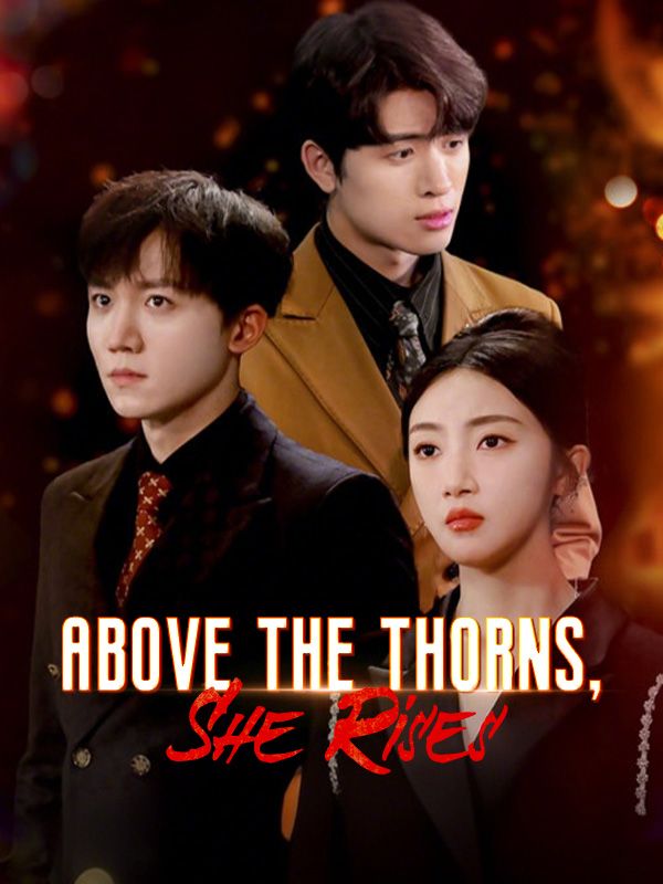 短剧《Above the Thorns, She Rises$Wilmot$Reid$$Violet$Tyler》