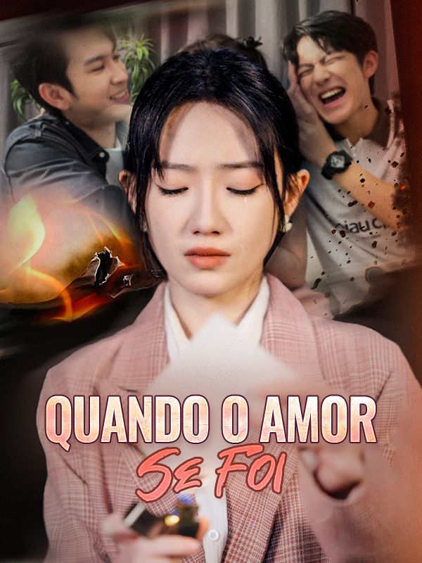 短剧《Quando o Amor Se Foi$Gláucio$Passos$$Teresa$Gama》