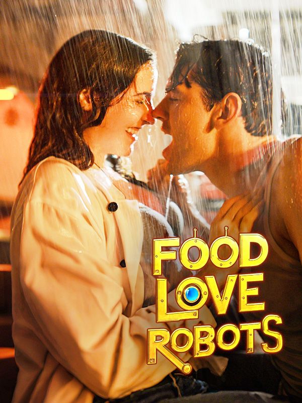 短剧《Food, Love, Robots$Elliot$Lily》