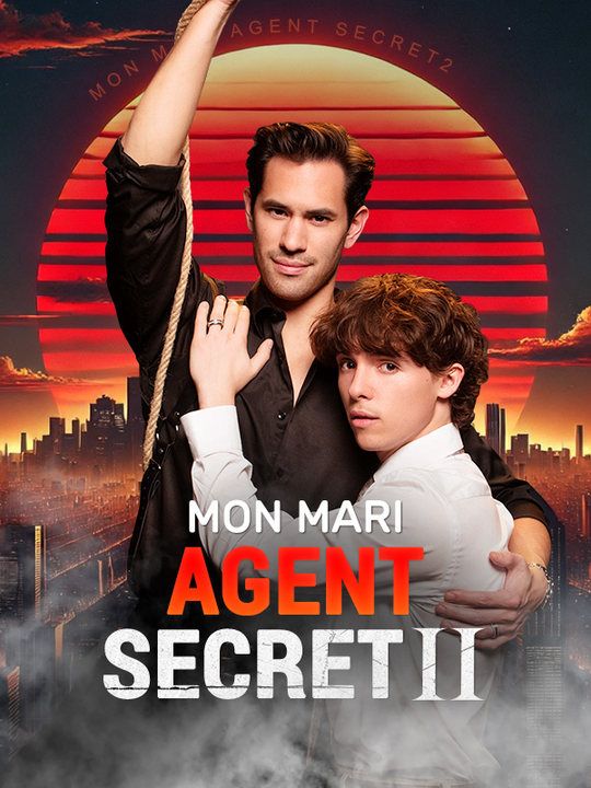 Mon Mari Agent Secret II$Lucas$Gautier$Guillaume  第1张