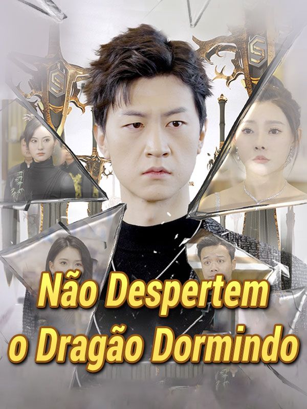 短剧《Não Despertem o Dragão Dormindo (Dublado)$Domingos$Bastos$$Teresinha$Gama》