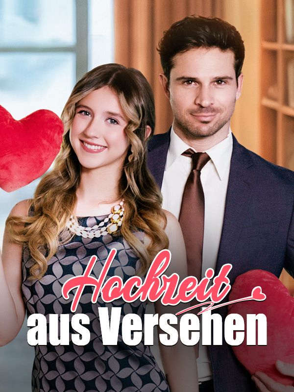 短剧《Hochzeit aus Versehen$Ava$$Noah》