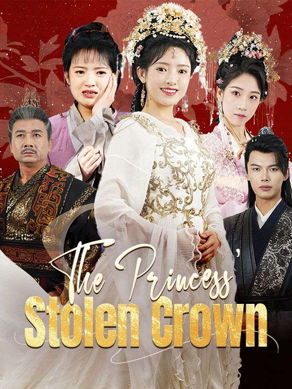 短剧《The Princess' Stolen Crown$Sophia$Chadwick》