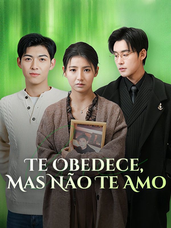 Te Obedece, Mas Não Te Amo$Vanda$Campos$$Ângelo$Cardoso短剧