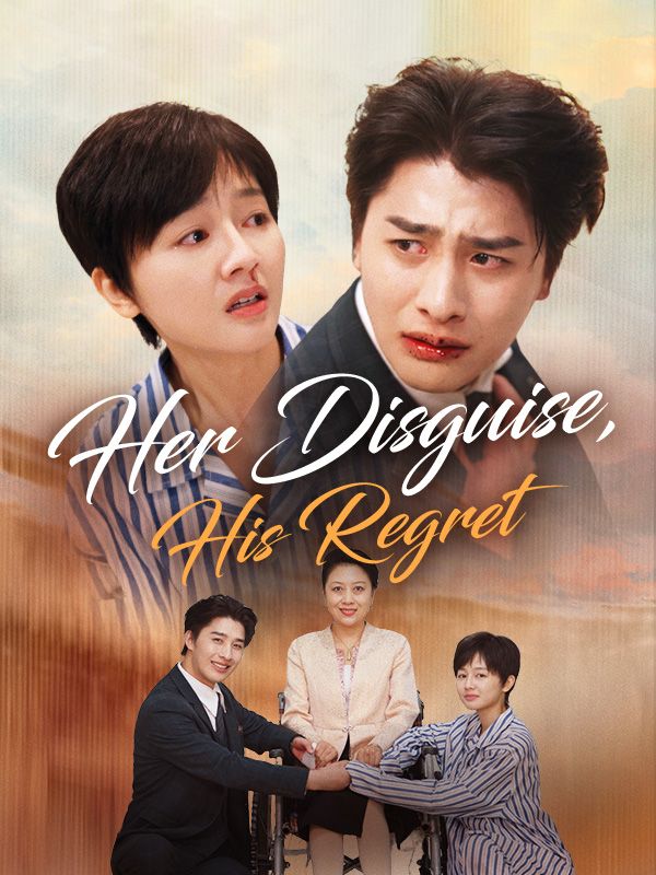 Her Disguise, His Regret$Riley$Lane$$Tara$Snow$$Noah$Snow短剧