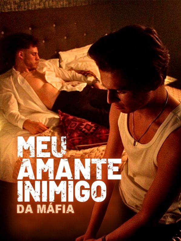 Meu Amante Inimigo Da Máfia$Marcos$$Arthur  第1张