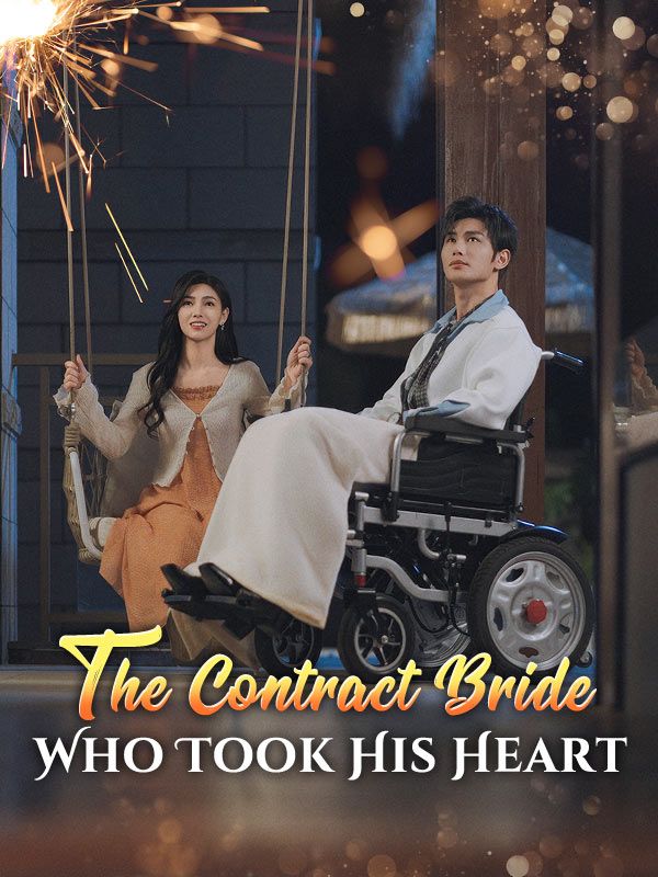 短剧《The Contract Bride Who Took His Heart$Marissa$Lauren$$Blake$Jensen》