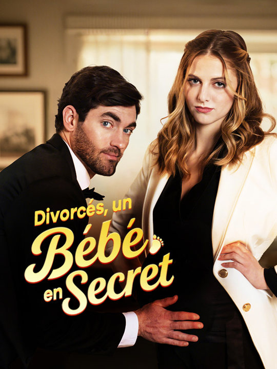 Divorcés, un Bébé en Secret$Adrien$Bernard$Lucie$Sauvage  第1张