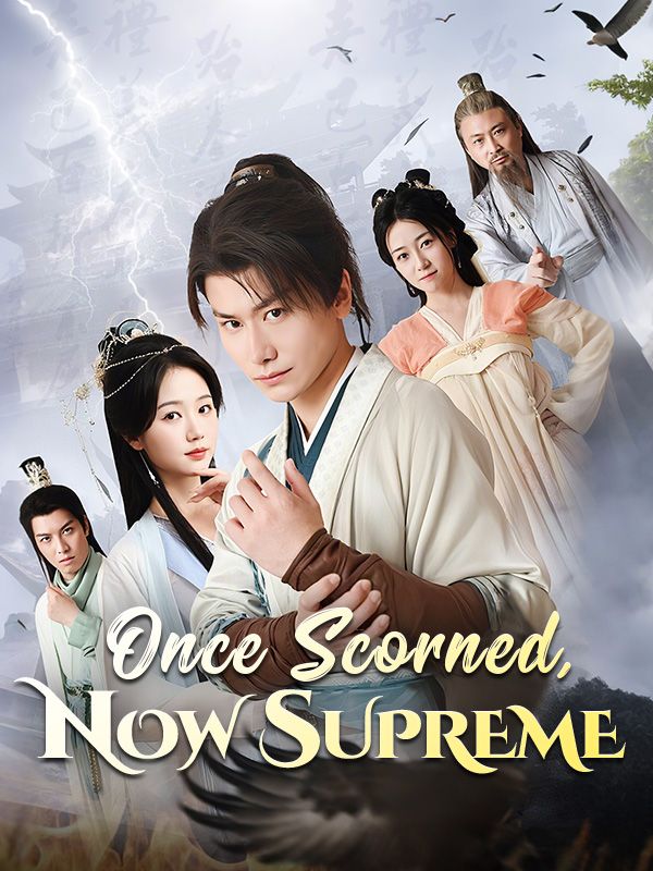 短剧《Once Scorned, Now Supreme$William$Quinn》